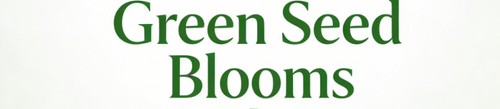 Green Seed Blooms
